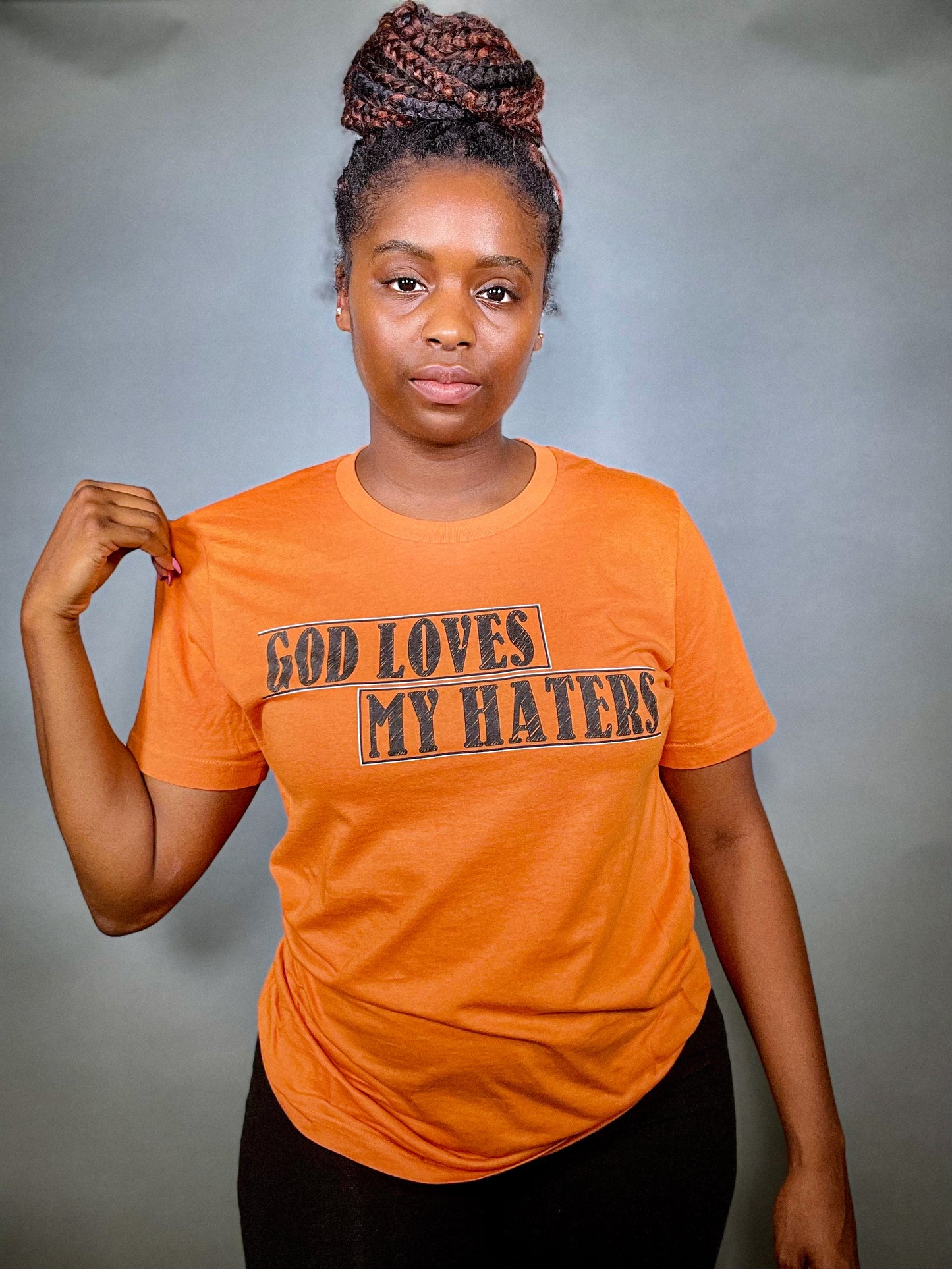 GOD LOVES MY HATERS - BURNT ORANGE